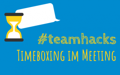 #teamhacks: Timeboxing im Meeting